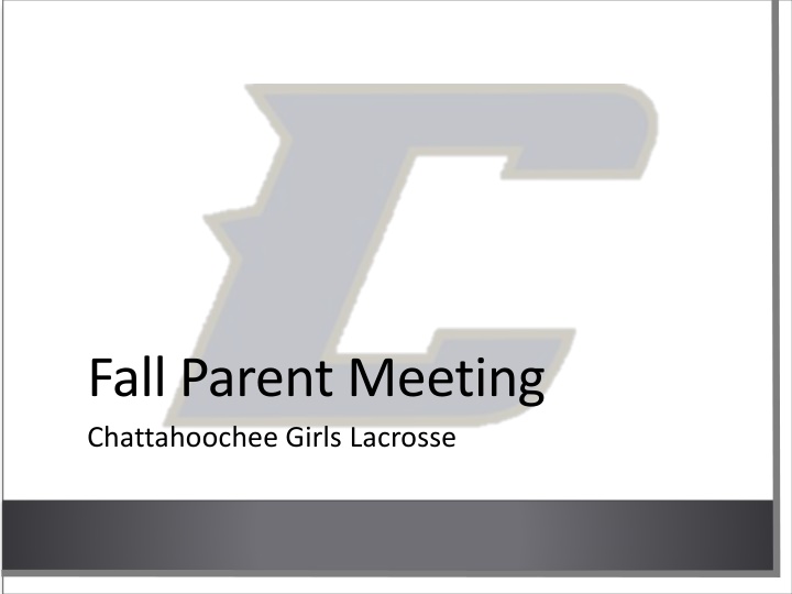 fall parent meeting chattahoochee girls lacrosse