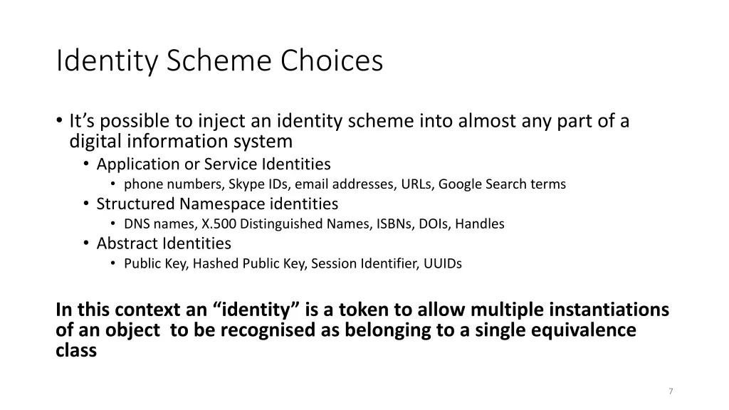 identity scheme choices