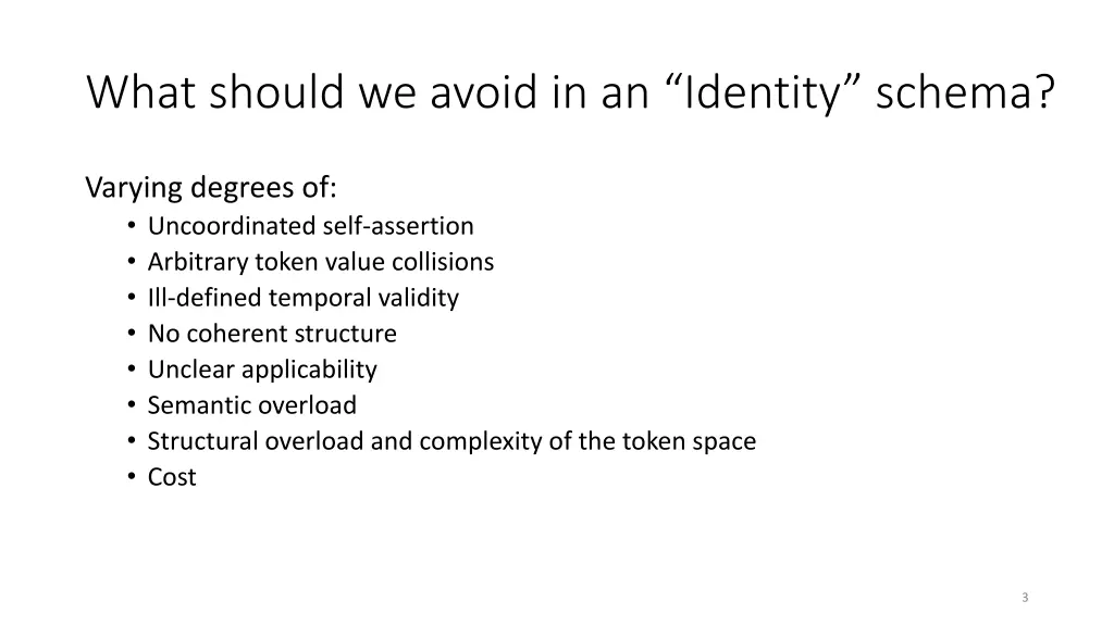 what should we avoid in an identity schema