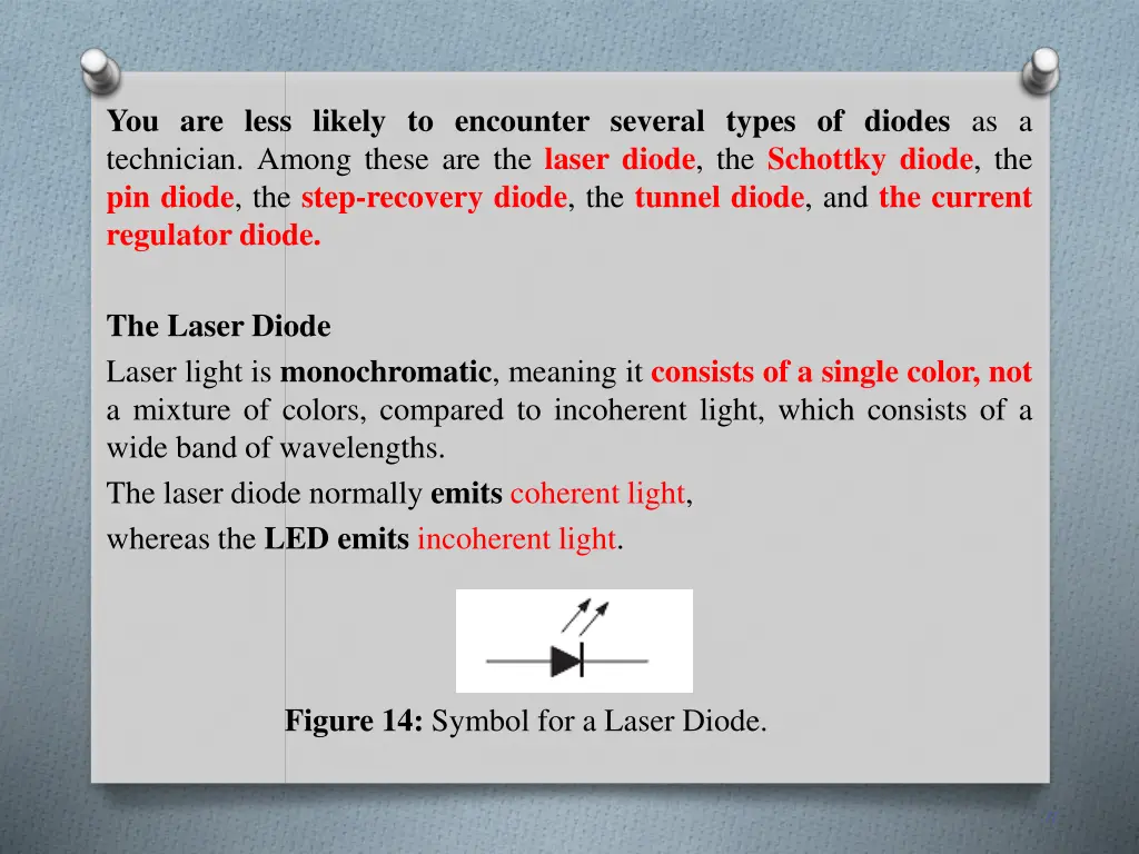 you are less likely to encounter several types