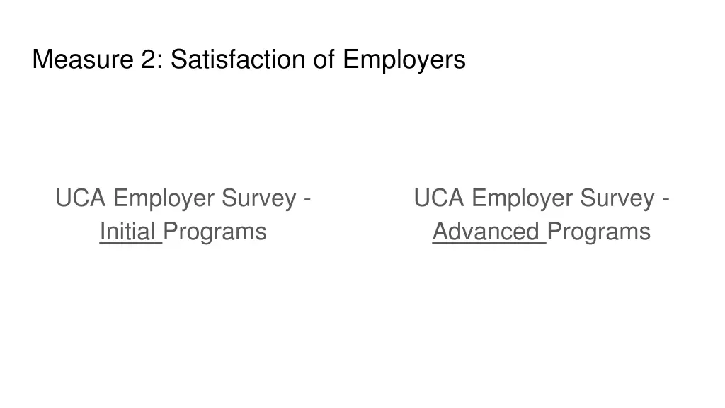 measure 2 satisfaction of employers