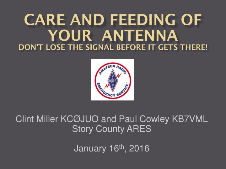 care and feeding of your antenna don t lose