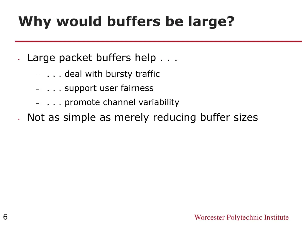why would buffers be large
