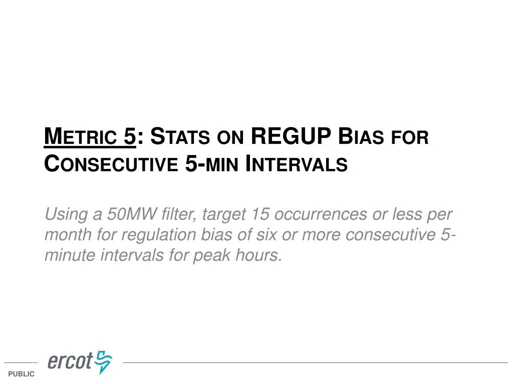 m etric 5 s tats on regup b ias for c onsecutive