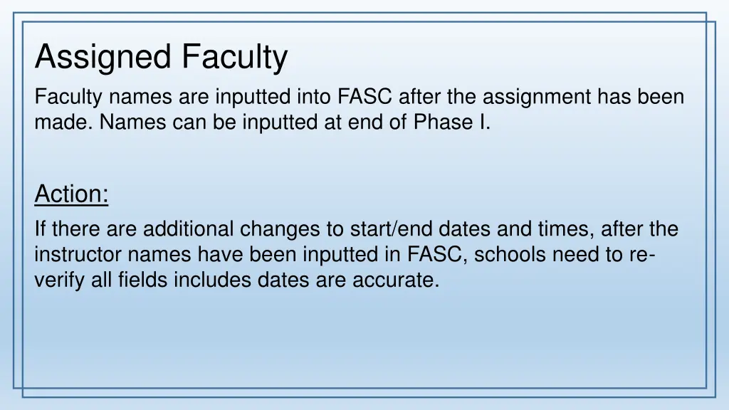 assigned faculty faculty names are inputted into