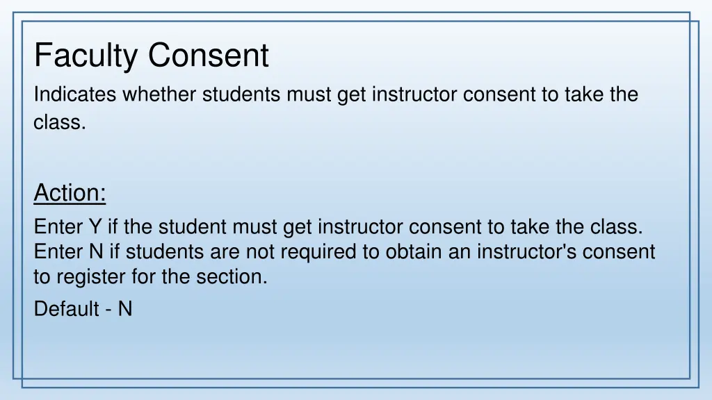 faculty consent indicates whether students must