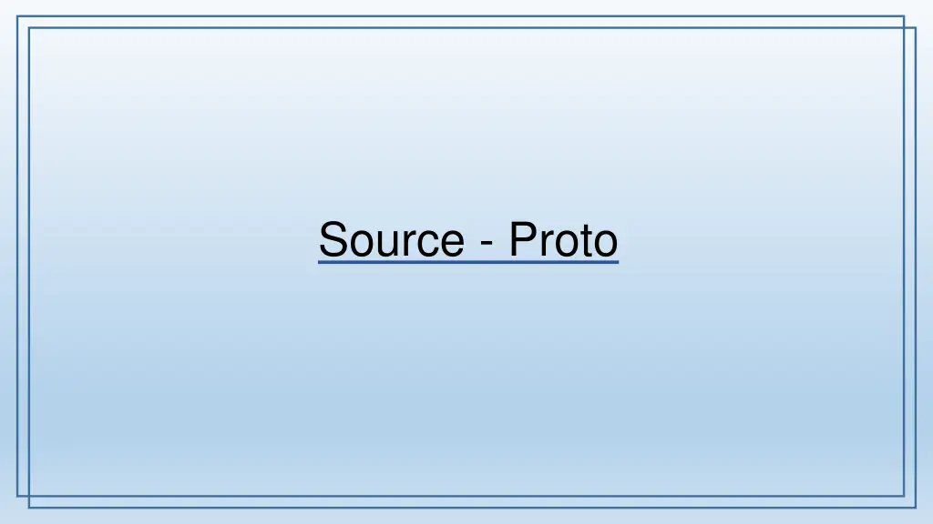 source proto