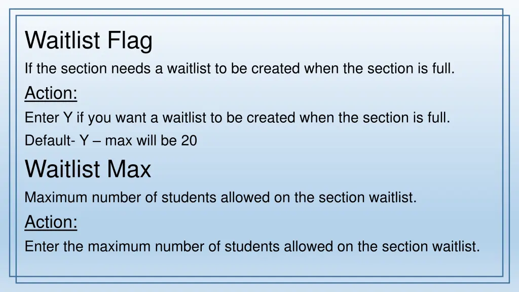 waitlist flag if the section needs a waitlist