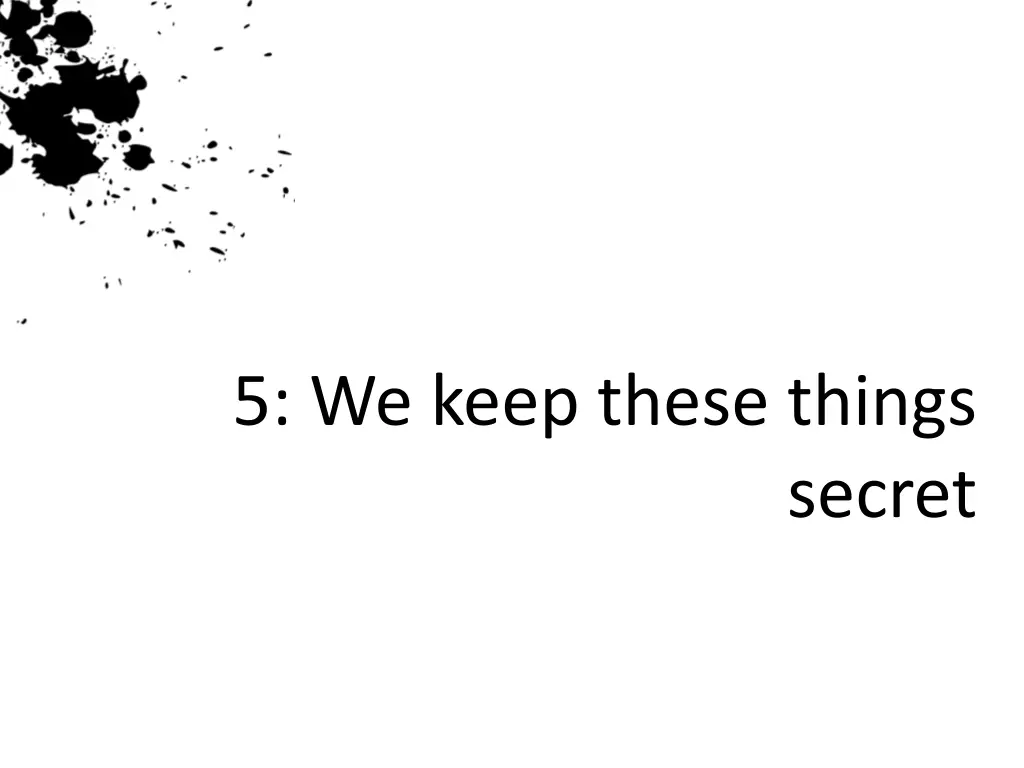 5 we keep these things