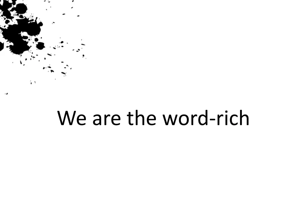 we are the word rich