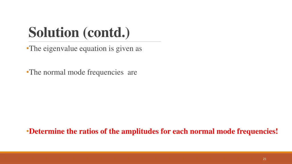 solution contd the eigenvalue equation is given as