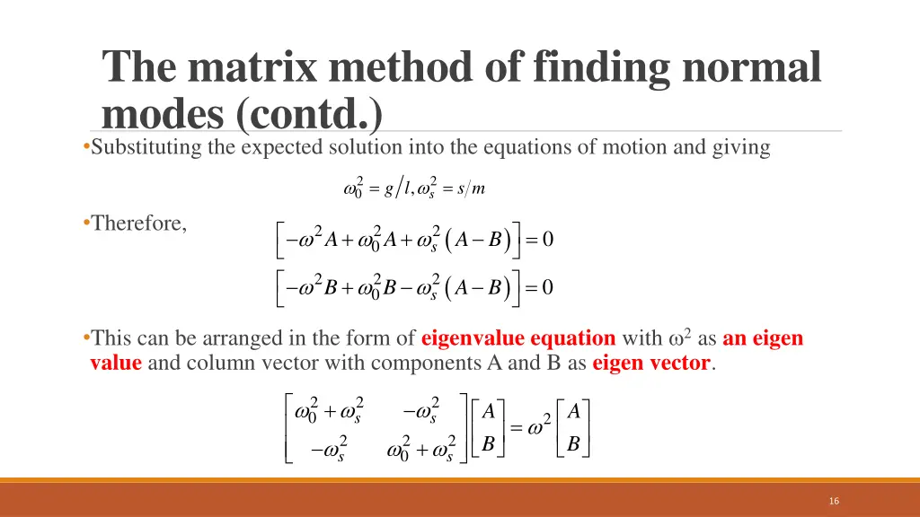 the matrix method of finding normal modes contd