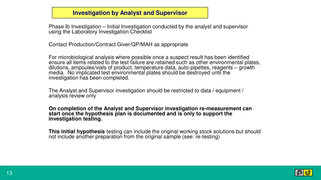 investigation by analyst and supervisor