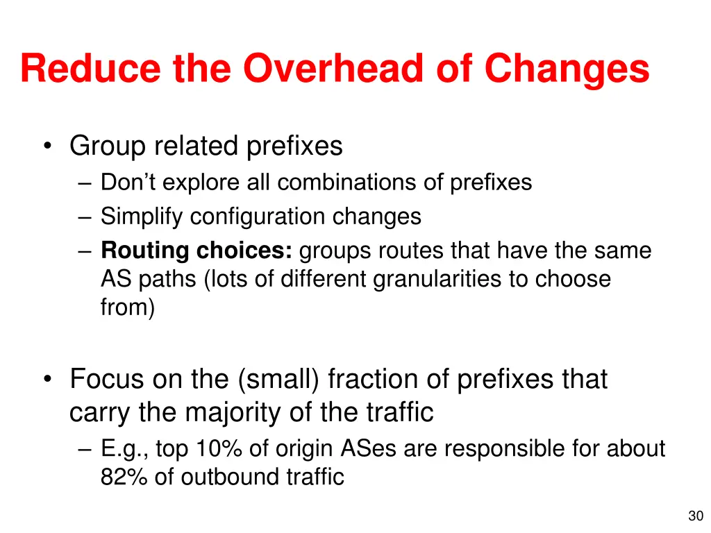 reduce the overhead of changes