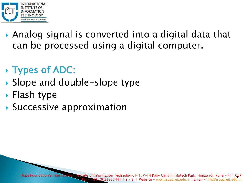 analog signal is converted into a digital data