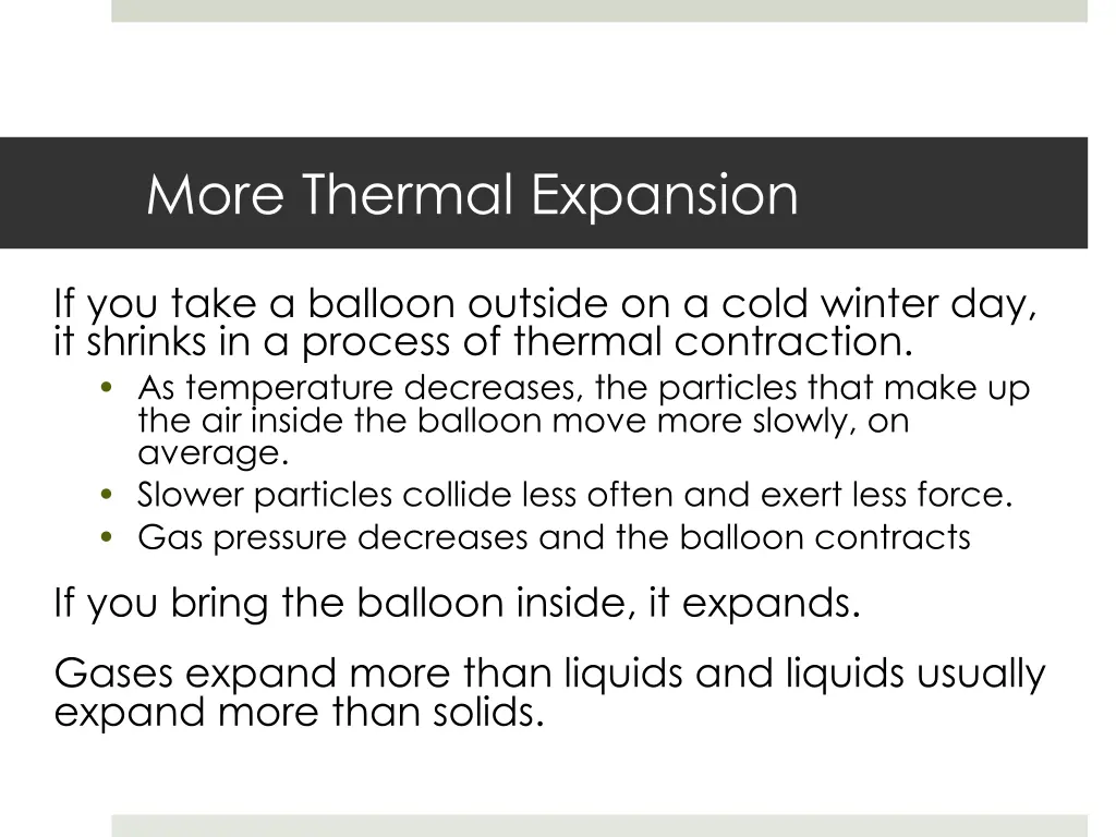 more thermal expansion