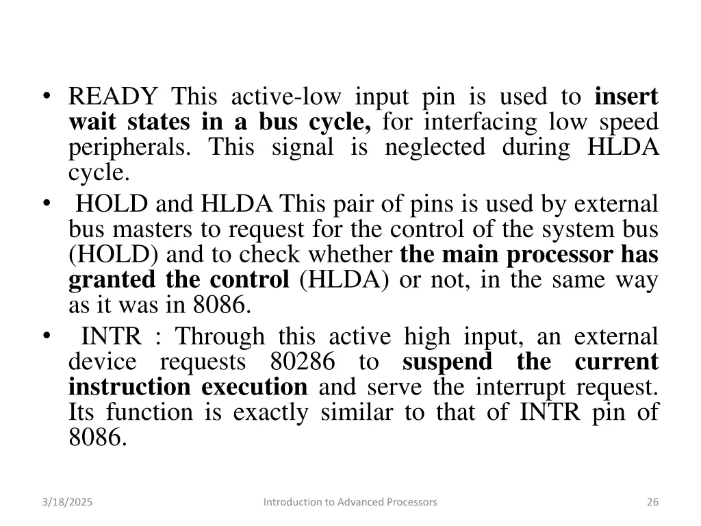 ready this active low input pin is used to insert