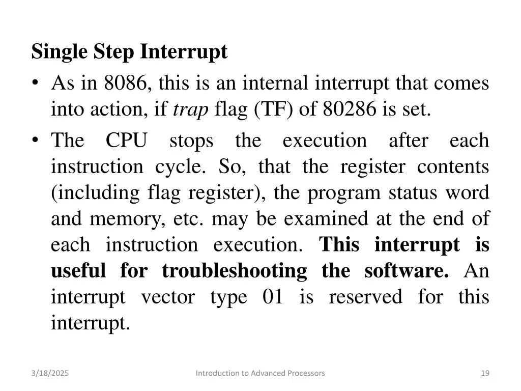 single step interrupt as in 8086 this