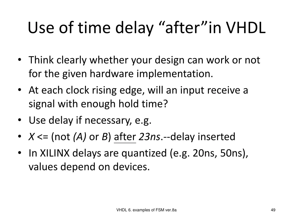 use of time delay after in vhdl