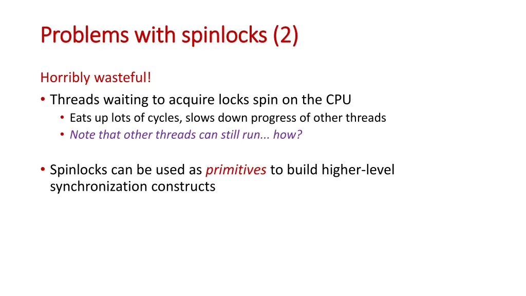 problems with spinlocks 2 problems with spinlocks