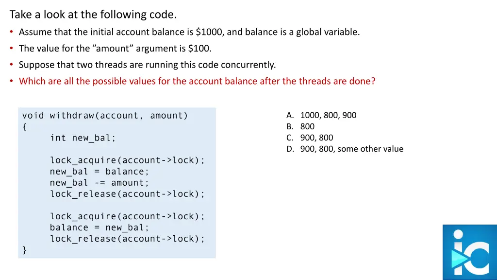 take a look at the following code assume that