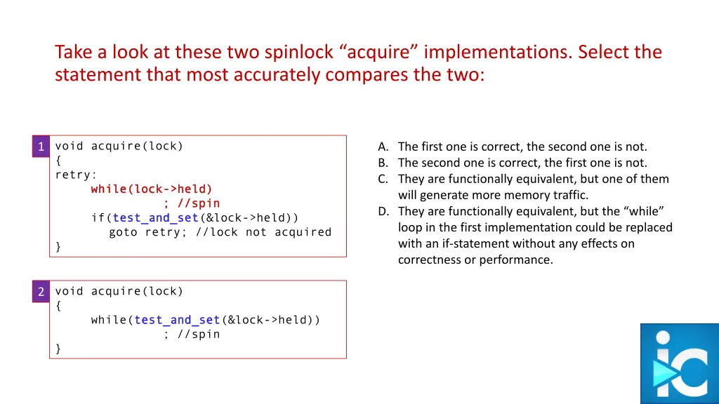 take a look at these two spinlock acquire