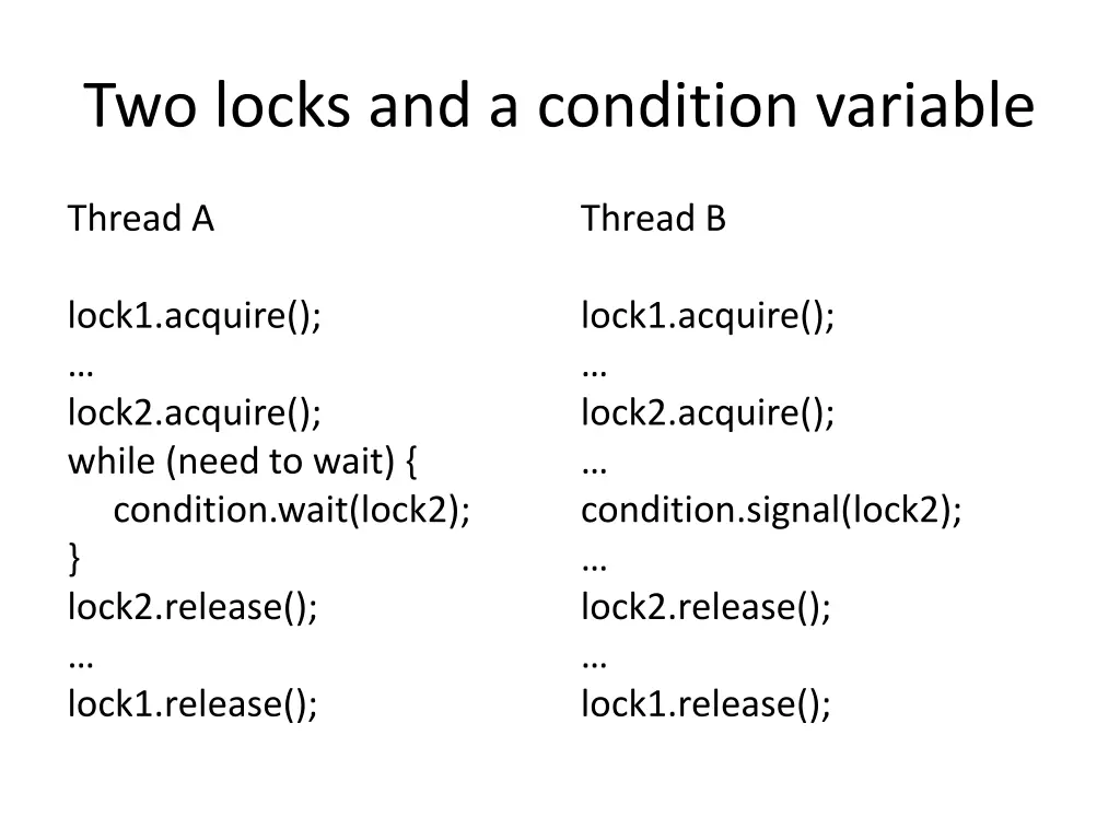 two locks and a condition variable