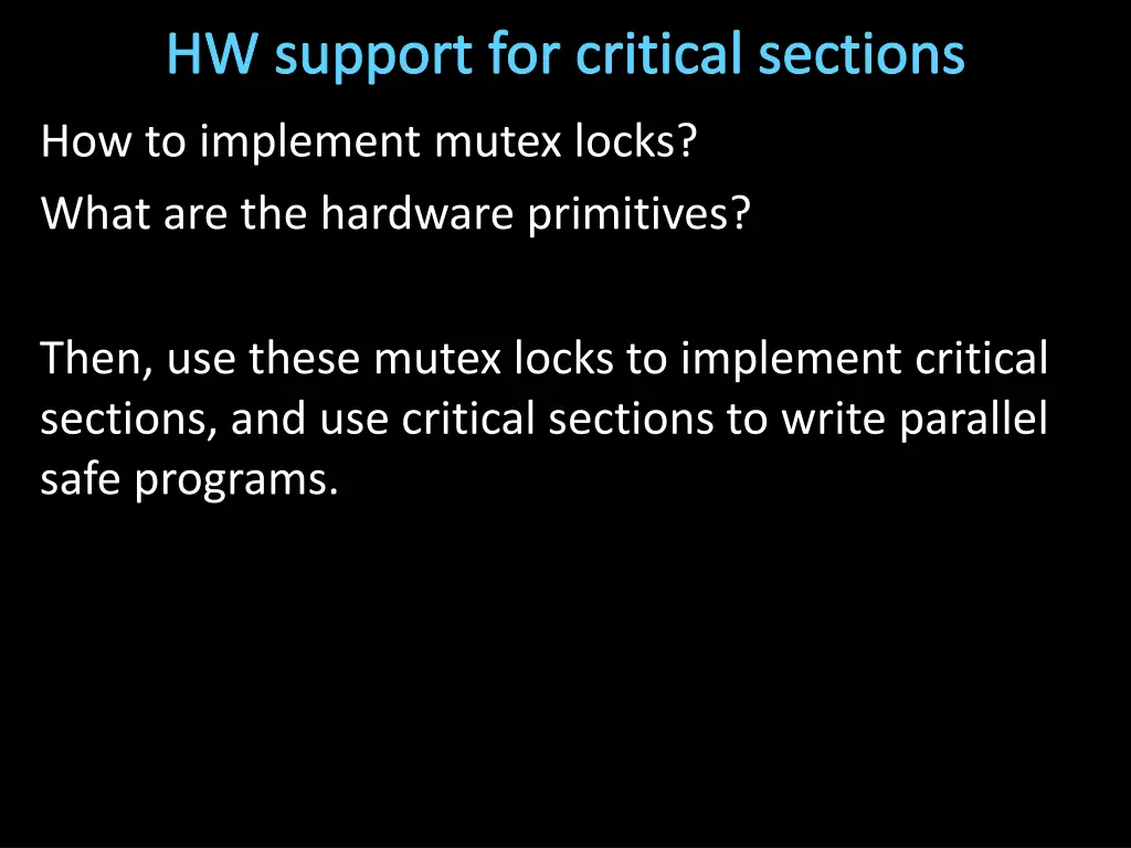hw support for critical sections