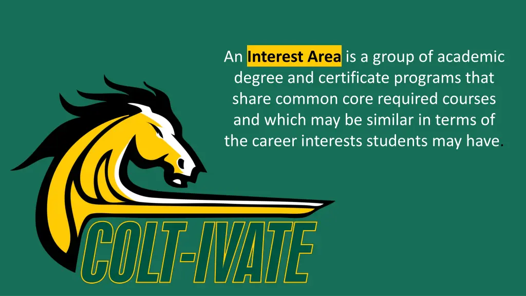an interest area is a group of academic degree