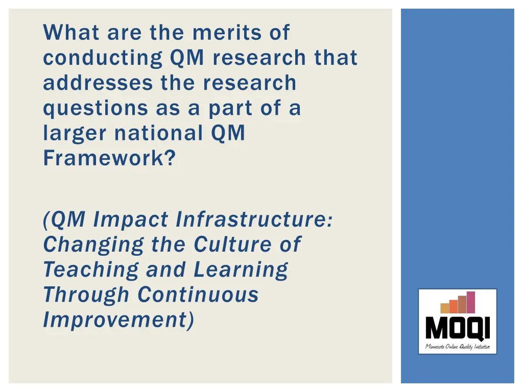 what are the merits of conducting qm research
