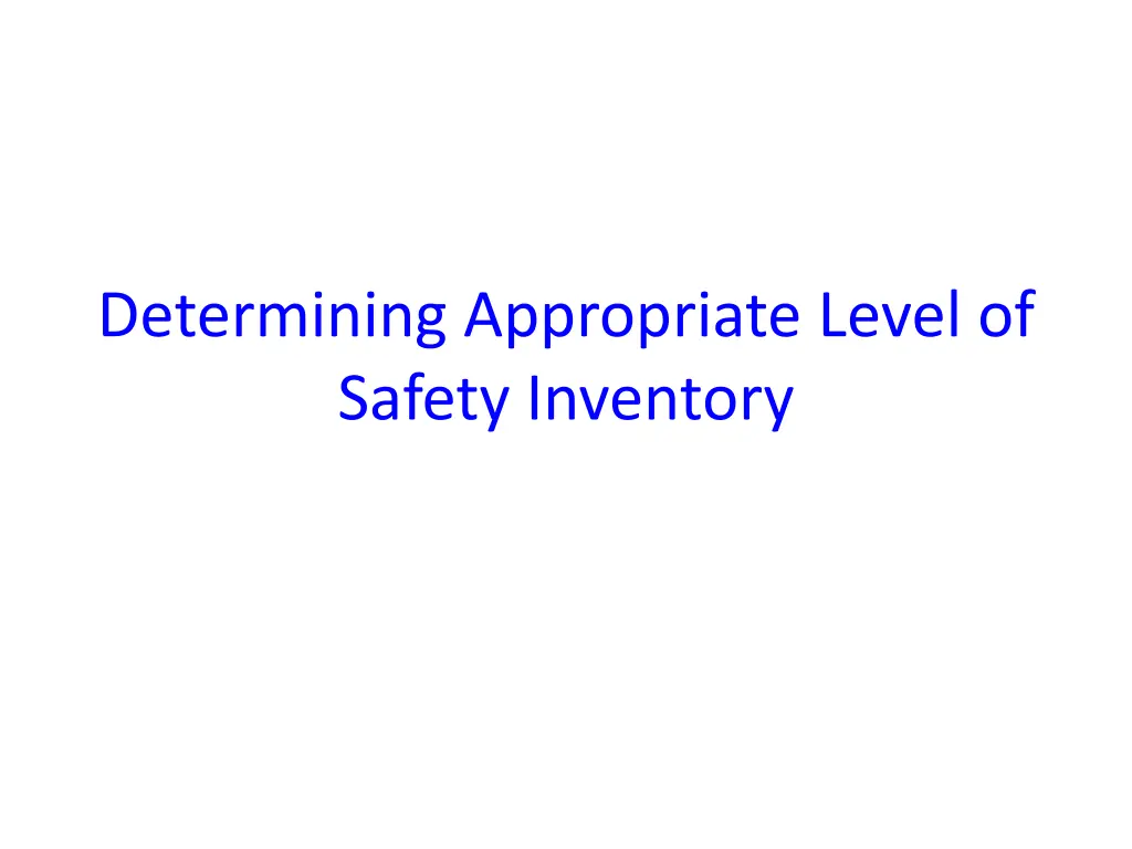 determining appropriate level of safety inventory