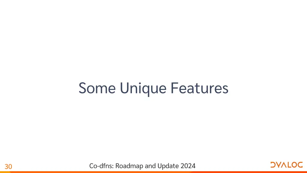 some unique features