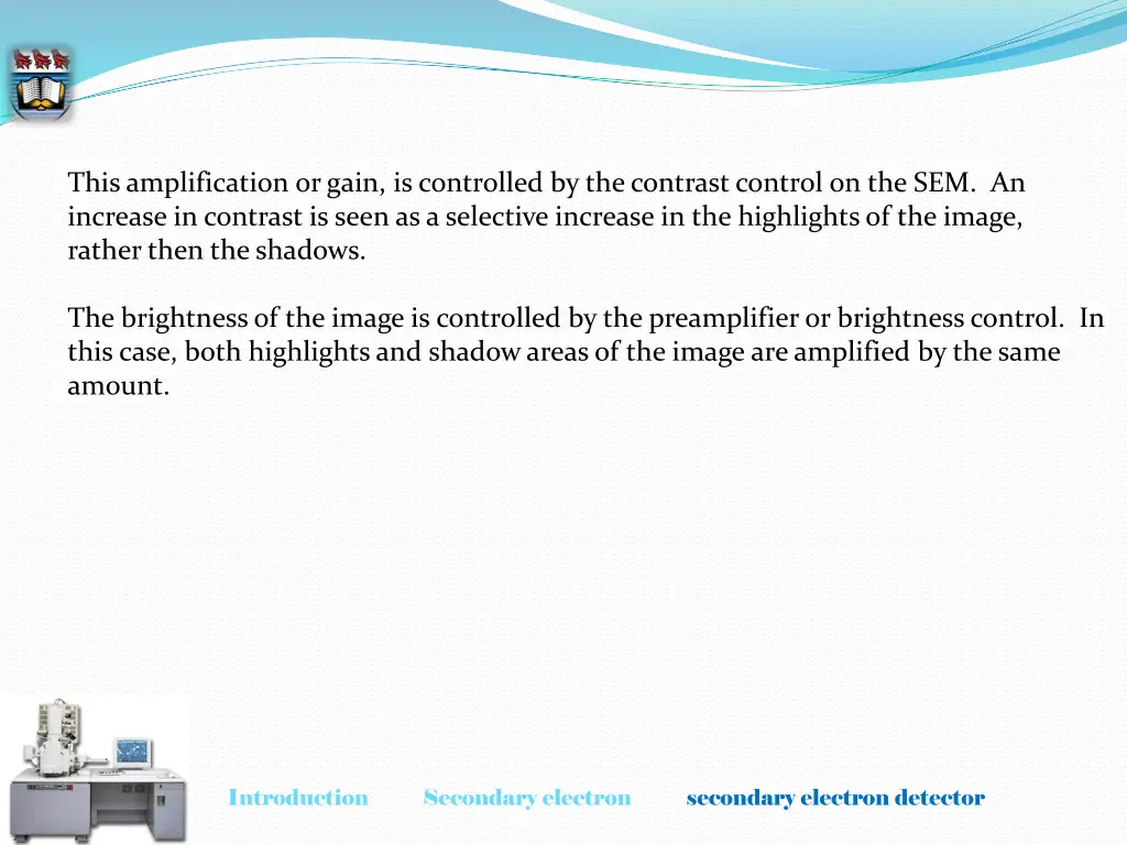 this amplification or gain is controlled