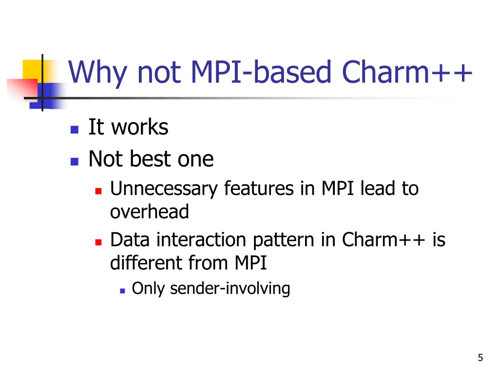 why not mpi based charm