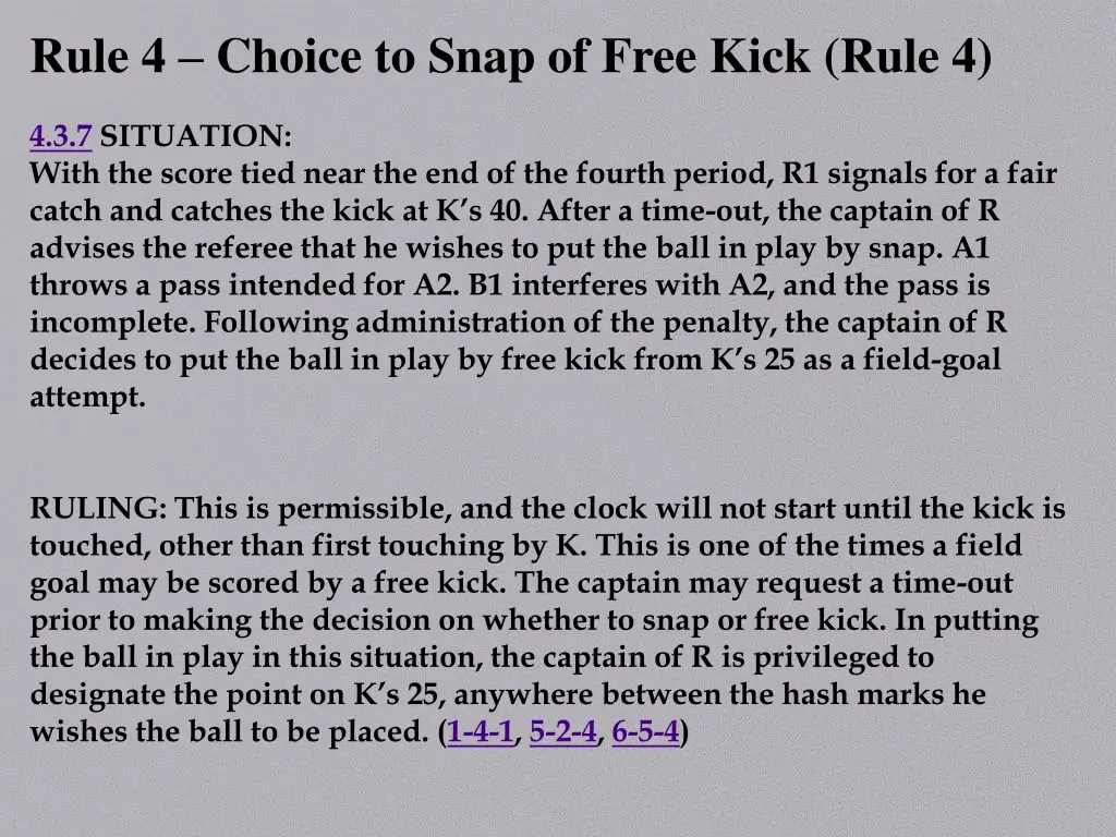 rule 4 choice to snap of free kick rule 4