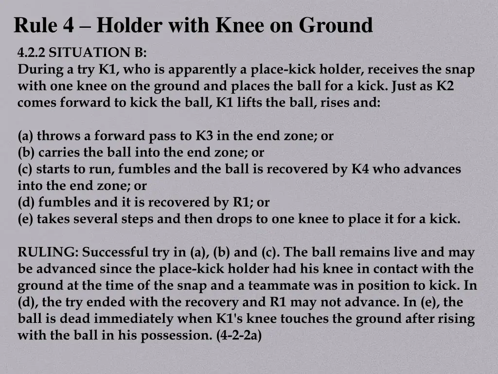 rule 4 holder with knee on ground