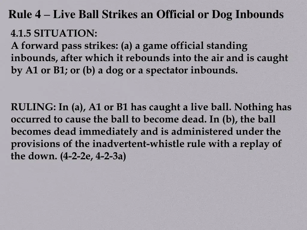 rule 4 live ball strikes an official