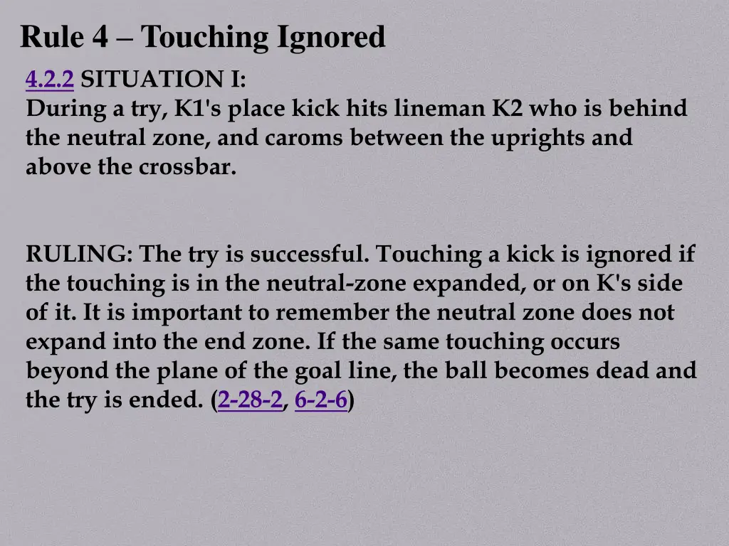 rule 4 touching ignored 4 2 2 situation i during