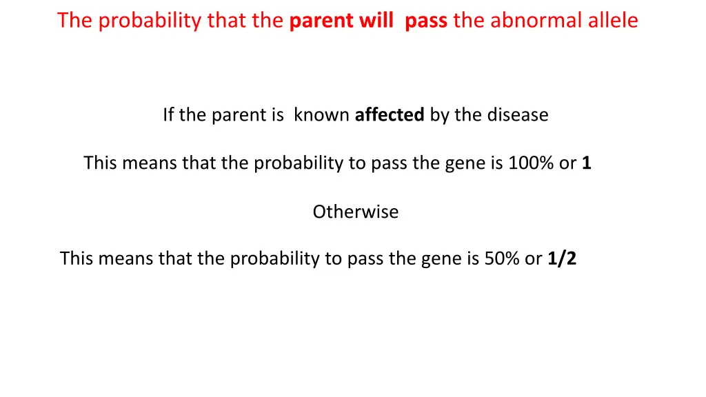 the probability that the parent will pass
