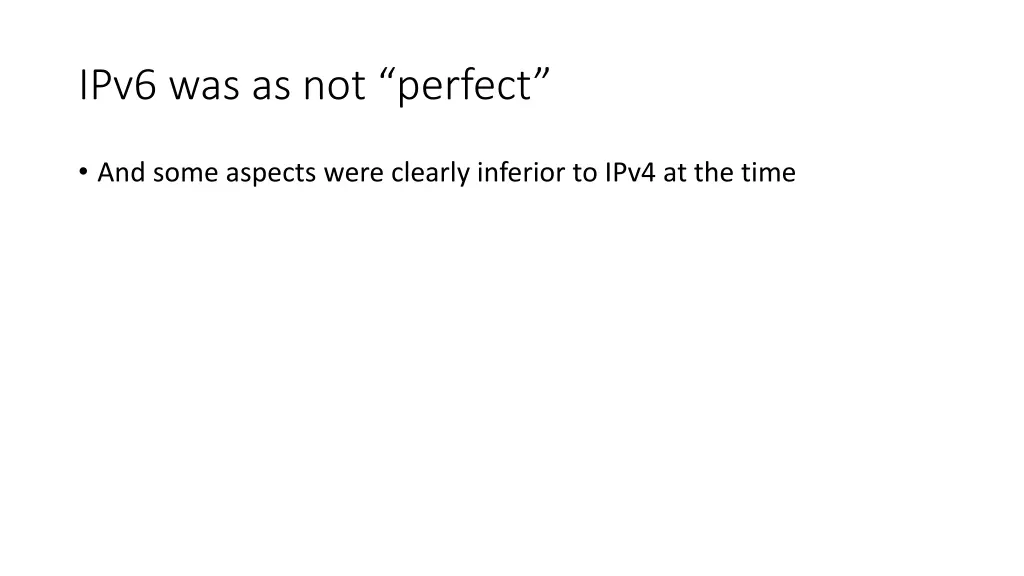 ipv6 was as not perfect