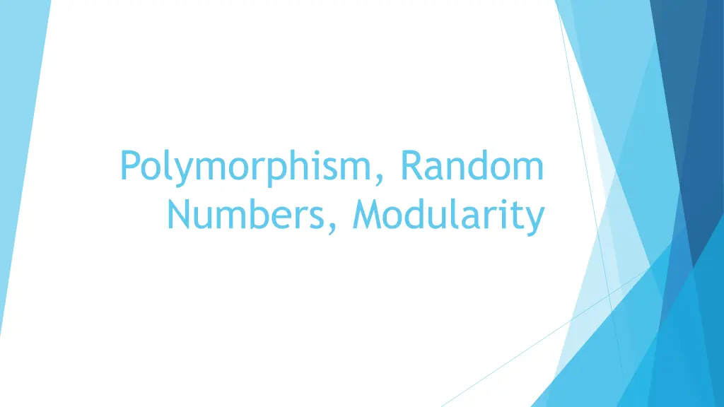 polymorphism random numbers modularity