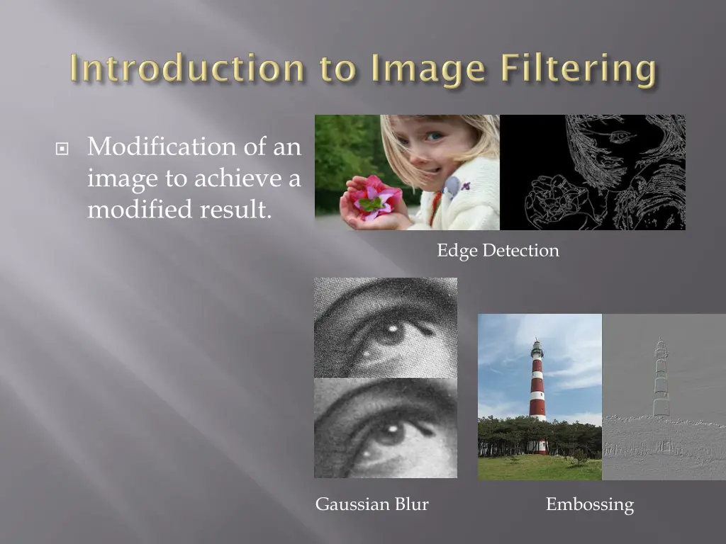 modification of an image to achieve a modified