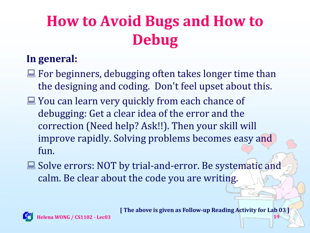how to avoid bugs and how to debug in general