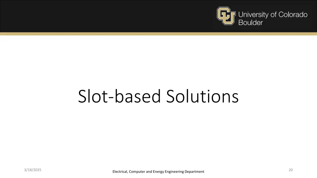 slot based solutions