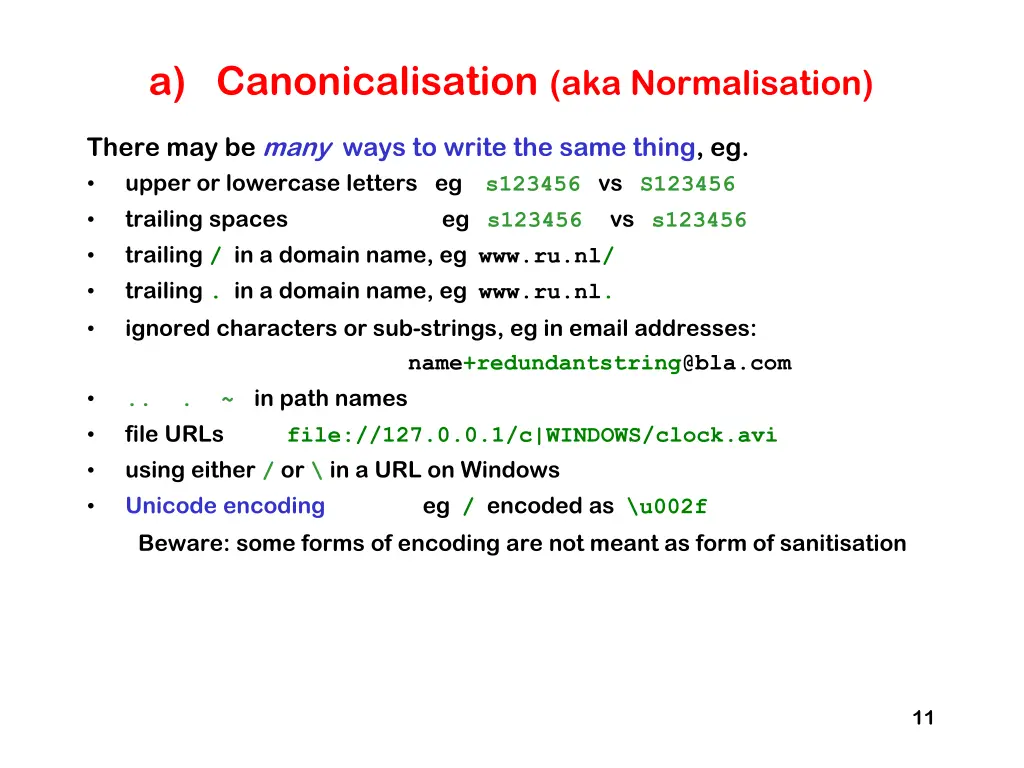 a canonicalisation aka normalisation