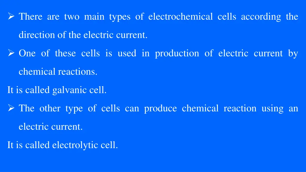 there are two main types of electrochemical cells