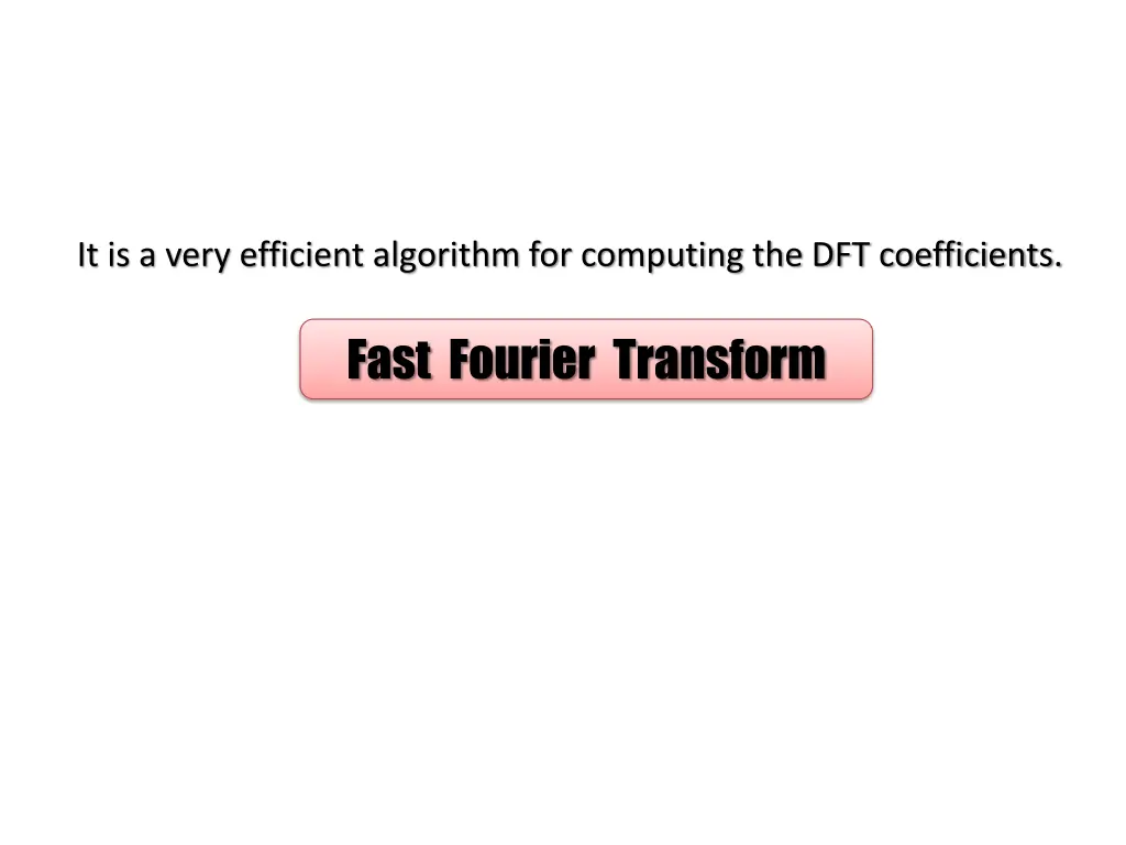 it is a very efficient algorithm for computing