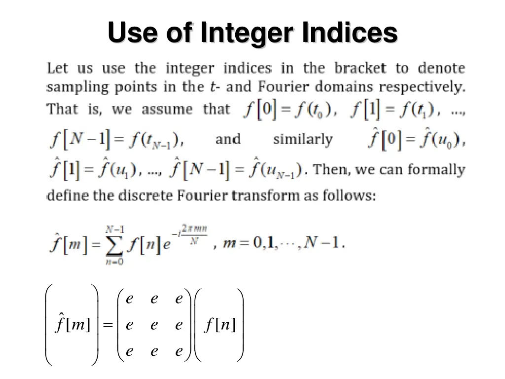 use of integer indices