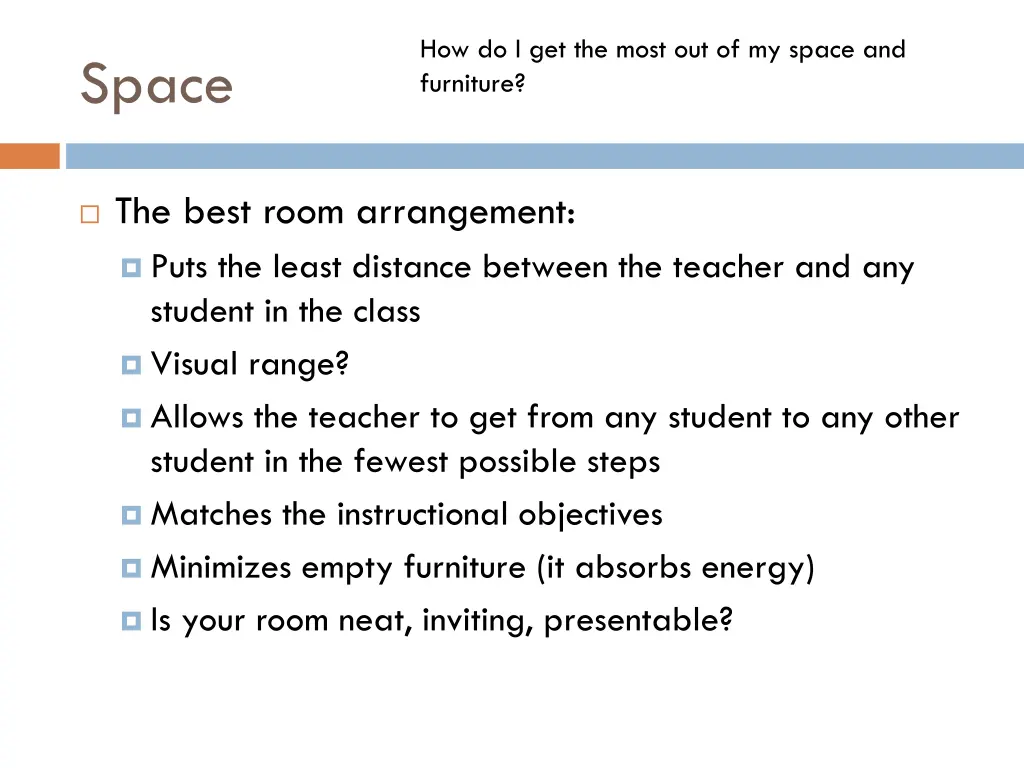 how do i get the most out of my space
