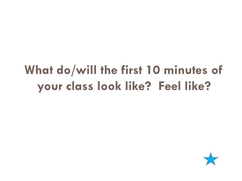 what do will the first 10 minutes of your class
